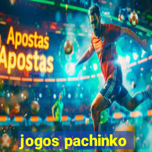 jogos pachinko